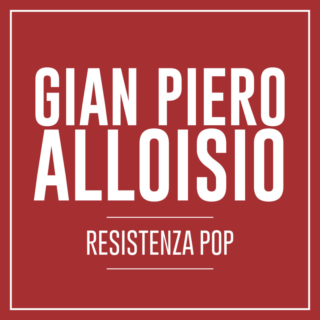 Gian Piero Alloisio - Resistenza Pop